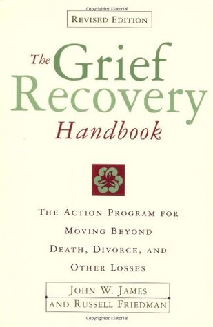 Download The Grief Recovery Handbook: A Program for Moving Beyond Death, Divorce, and Other Devastating Losses - John W. James file in ePub