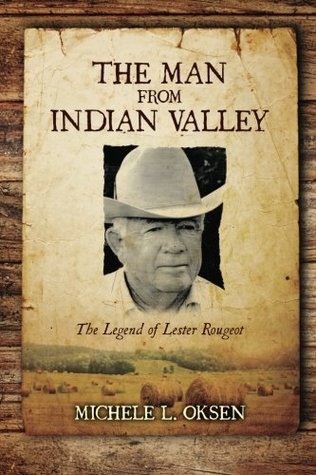 Download The Man from Indian Valley: The Legend of Lester Rougeot - Michele Oksen | ePub