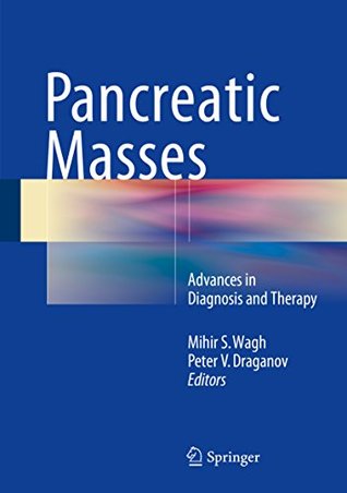 Download Pancreatic Masses: Advances in Diagnosis and Therapy - Mihir S Wagh file in PDF