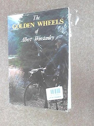 Read online The Golden Wheels of Albert Winstanley [Illustrated] - Albert Winstanley file in PDF