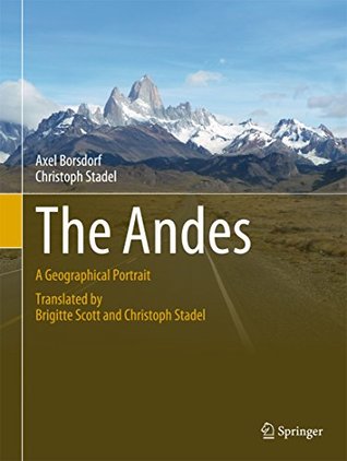 Read The Andes: A Geographical Portrait (Springer Geography) - Axel Borsdorf file in ePub