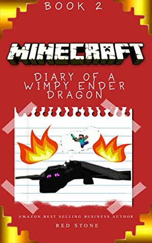 Read online Minecraft: Diary of a Wimpy Ender Dragon Book 2 Playing With Fire - Red Stone | ePub