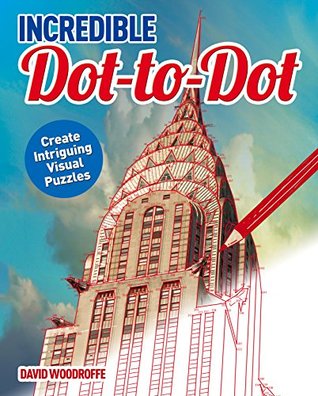 Download Incredible Book of Dot-to-Dot (Colouring Books) - David Woodroffe | PDF