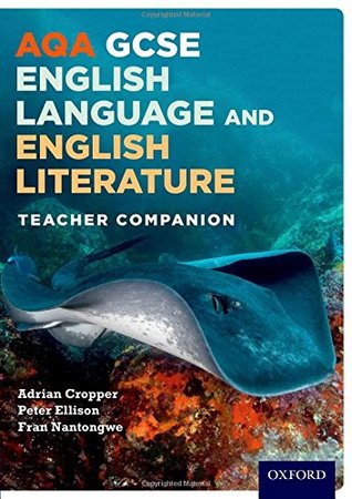 Read Aqa GCSE English Language and English Literature: Teacher Companion - Adrian Cropper file in PDF