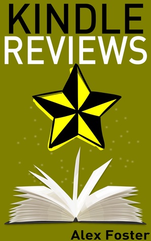 Download Kindle Reviews: How to Get More Reviews for Your Kindle Book. Write Free Book Series - Alex Foster file in ePub