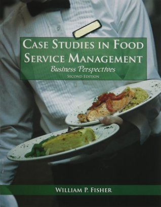Read online Case Studies in Food Service Management: Business Perspectives - American Hotel & Lodging Educational Institute | ePub