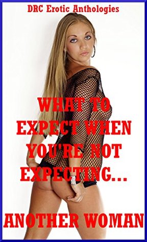 Download What to Expect When You're Not ExpectingAnother Woman: Five Explicit FFM Ménage a Trois Stories - Jeanna Yung file in ePub
