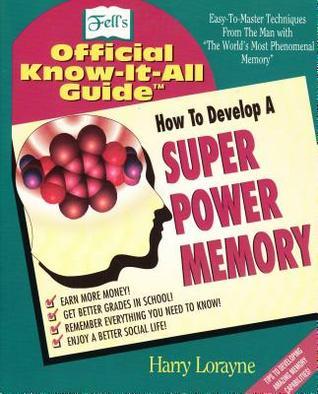 Download Fell's Official Know-It-All Guide How To Develop A Super Power Memory - Harry Lorayne | ePub