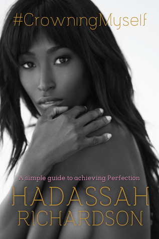Read online #crowningmyself: A Simple Guide to Perfection - Hadassah Richardson file in ePub