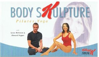 Read online Body Skulpture Pilates Yoga (Kellogg's Special K) - Lynne Robinson & Howard Napper file in PDF