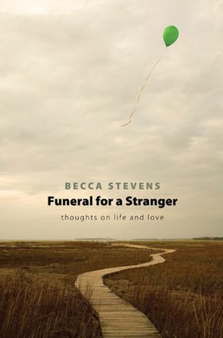 Read Funeral for a Stranger: Thoughts on Life and Love - Becca Stevens | ePub