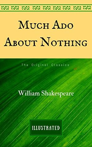Download Much Ado About Nothing: The Original Classics - Illustrated - William Shakespeare | ePub