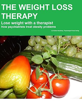 Download Weight Loss Therapy: Lose weight with a therapist - How psychiatrists treat obesity problems (Psychologie-Kompakt Book 5) - Andrea Hausberg file in ePub