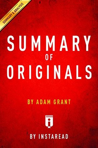 Read online Summary of Originals: by Adam Grant   Includes Analysis - Instaread Summaries | ePub