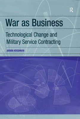 Read War as Business: Technological Change and Military Service Contracting - Armin Krishnan file in ePub