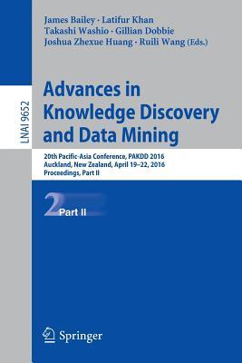 Read Advances in Knowledge Discovery and Data Mining: 20th Pacific-Asia Conference, Pakdd 2016, Auckland, New Zealand, April 19-22, 2016, Proceedings, Part II - Latifur Khan file in PDF