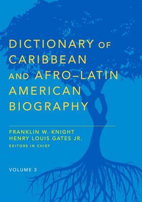 Download Dictionary of Caribbean and Afro-Latin American Biography - Franklin W. Knight file in PDF