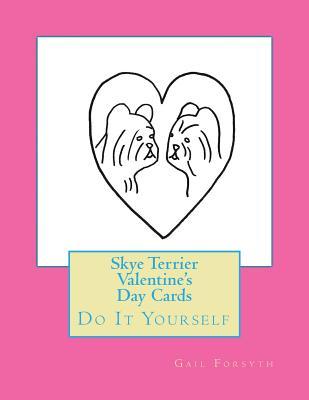 Download Skye Terrier Valentine's Day Cards: Do It Yourself - Gail Forsyth file in ePub