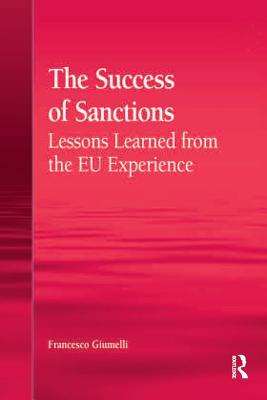Download The Success of Sanctions: Lessons Learned from the Eu Experience - Francesco Giumelli | PDF