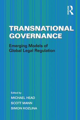 Download Transnational Governance: Emerging Models of Global Legal Regulation - Scott Mann | PDF