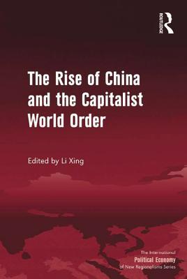 Read The Rise of China and the Capitalist World Order - Li Xing file in ePub