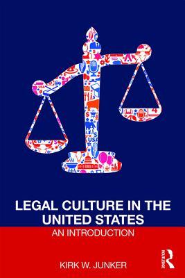 Download Legal Culture in the United States: An Introduction - Kirk Junker file in PDF