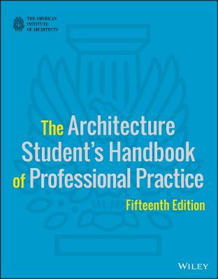 Read The Architecture Student's Handbook of Professional Practice - American Institute of Architects | PDF
