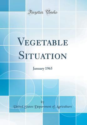 Download Vegetable Situation: January 1965 (Classic Reprint) - U.S. Department of Agriculture file in PDF