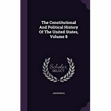 Read online The Constitutional and Political History of the United States, Volume 8 - Hermann Von Holst file in ePub