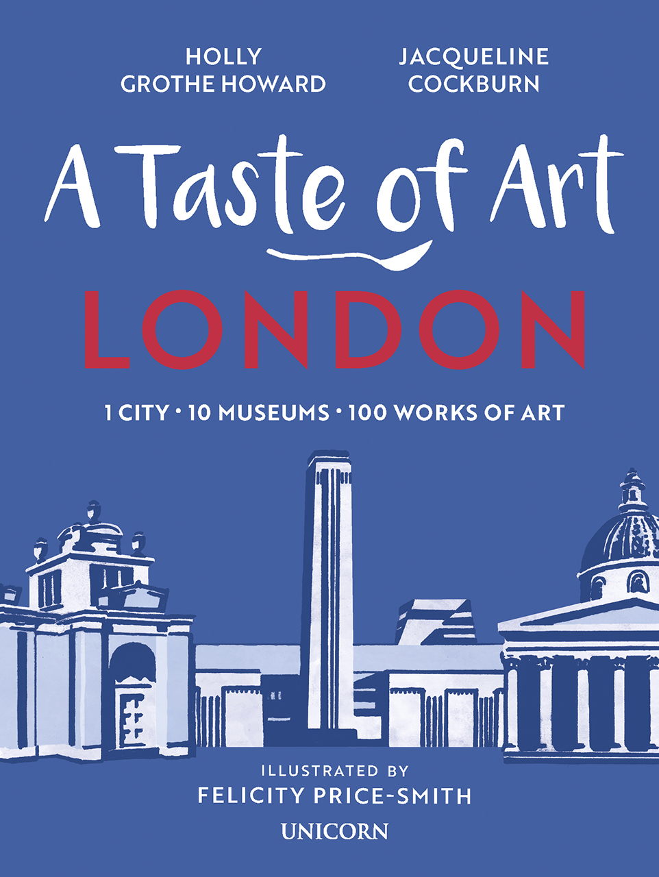 Download A Taste of Art London: 1 City, 10 Museums, 100 Works of Art - Jacqueline Cockburn file in PDF