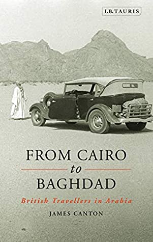 Read Online From Cairo to Baghdad: British Travellers in Arabia - James Canton file in ePub