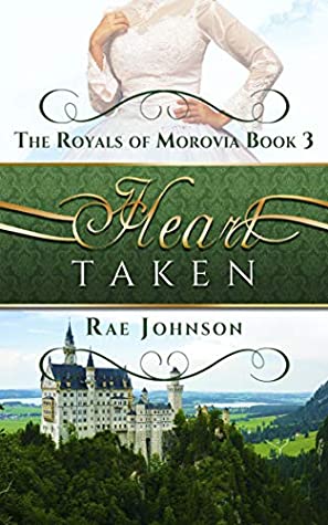 Read Heart Taken: Book 3 in the Royals of Morovia Clean Romance Series - Rae Johnson file in ePub