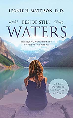 Download Beside Still Waters: Finding Rest, Refreshment, and Restoration for your Soul - Leonie H Mattison | ePub