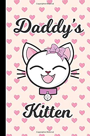 Read Online Daddy's Kitten: DDLG ABDL Petplay Notebook 6x9 150 pages - BDSM Princess file in ePub