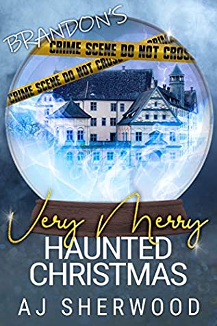 Download Brandon's Very Merry Haunted Christmas (A Snow Globe Christmas Book 11) - A.J. Sherwood file in PDF