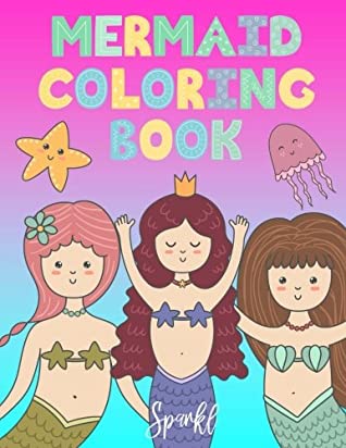 Read Mermaid Coloring Book: Beautiful Mermaid Coloring Book for Girls and Boys Aged 3-8 - Sparkl | PDF