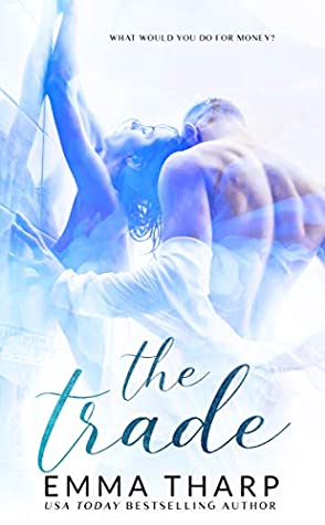 Full Download The Trade : A Billionaire Office Fling (The Monroe Series Book 1) - Emma Tharp | PDF
