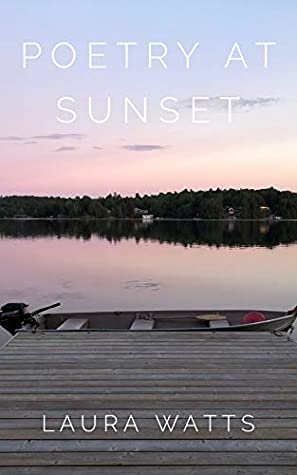 Download Poetry At Sunset: A collection of poems and thoughts - Laura Watts file in ePub