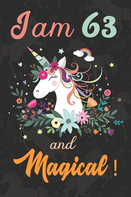 Read Online I am 63 and Magical: Cute Unicorn Journal and Happy Birthday Notebook/Diary, Cute Unicorn Birthday Gift for 63th Birthday for beautiful girl. - Jinan Press file in PDF