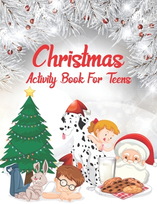 Read Online Christmas Activity Books For Kids Teens: A Fun Kid Activity Book Game For Learning, Coloring, Dot To Dot, Mazes, Word Search and More! - King of Store file in PDF