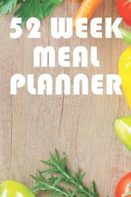 Read Online 52 Week Meal Planner: Weekly Meal Planner And Shopping List Notebook - Brian Cai Publishing | ePub