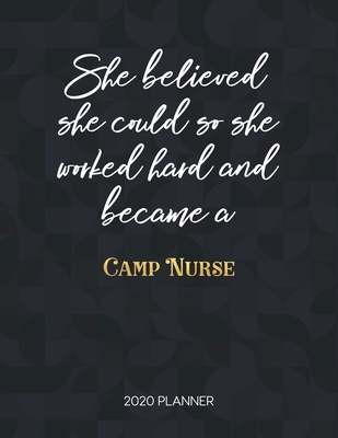 Read Online She Believed She Could So She Worked Hard And Became A Camp Nurse: Dated Weekly Planner With To Do Notes & Inspirational Quotes - Tamara Kingsley file in PDF