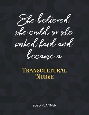 Read She Believed She Could So She Worked Hard And Became A Transcultural Nurse: Dated Weekly Planner With To Do Notes & Inspirational Quotes - Tamara Kingsley file in PDF