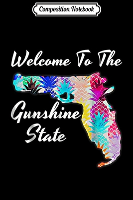 Download Composition Notebook: Florida Gun Lover 2nd Amendment Pineapple Outdoor Gif Journal/Notebook Blank Lined Ruled 6x9 100 Pages - Sigurd Will file in PDF