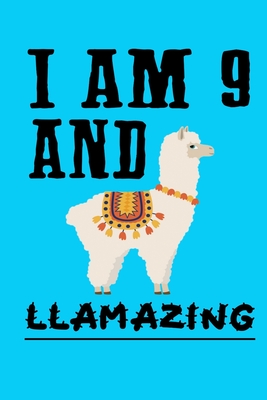 Download I Am 9 And Llamazing: A Llama Journal For 9-Year-Old Boys And Girls, Awesome Llama Notebook Birthday Gift - Awesome Llama file in PDF