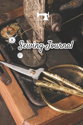 Read Sewing journal: Sewing planner Gifts for quilters Quilters journal For the sewing lover, crafter and machinists 111 pages lined 6x9 inches paperback old sewing machine black background gold chisel vintage - My Sewing Journal V1 V4 Editions file in PDF
