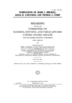 Download Nominations of Mark C. Brickell, Alicia R. Castaneda, and Thomas J. Curry - United States Senate | PDF