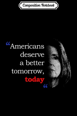 Full Download Composition Notebook: Nancy Pelosi Quote America Deserves Better Tomorrow Journal/Notebook Blank Lined Ruled 6x9 100 Pages - Petra Link file in ePub