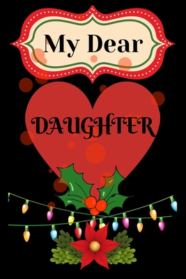 Download My dear daughter: This is the perfect and inexpensive gift for anyone who has problems remembering anything! A great gift for, line journal notebook office employees, mothers, daughters, sons, dads, seniors, wedding planners, florists. - Rm It Shop | PDF