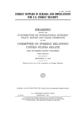 Read Energy supplies in Eurasia and implications for U.S. energy security - United States Senate file in PDF